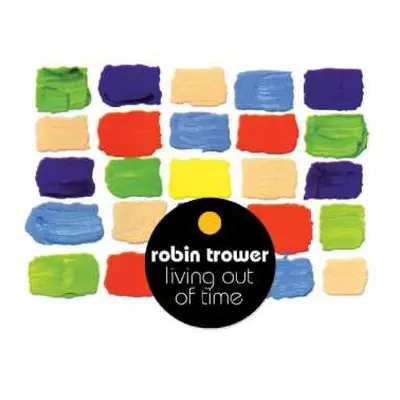 CD Robin Trower: Living Out Of Time DIGI