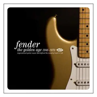 CD Various: Fender (The Golden Age 1950-1970) (Inspirational Guitar Music That Defined The Sound