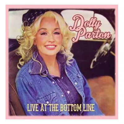 CD Dolly Parton: Live At The Bottom Line