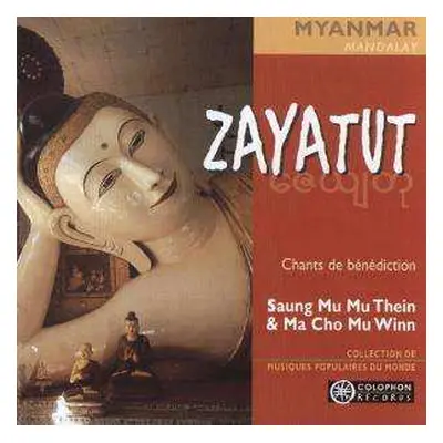 CD Myanmar / Mandalay: Zayatut "chants De BÉnÉdiction"