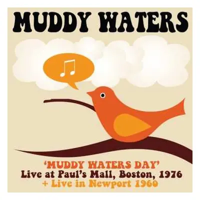 2CD Muddy Waters: Muddy Waters Day - Live At Paul's Mall, Boston, 1976 + Live In Newport 1960