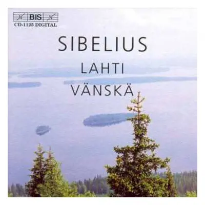 CD Jean Sibelius: Sibelius - Lahti - Vänskä