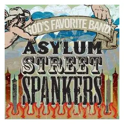 CD Asylum Street Spankers: God's Favorite Band