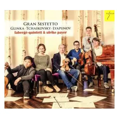 CD Michael Glinka: Ulrike Payer & Das Faberge-quintett - Gran Sestetto