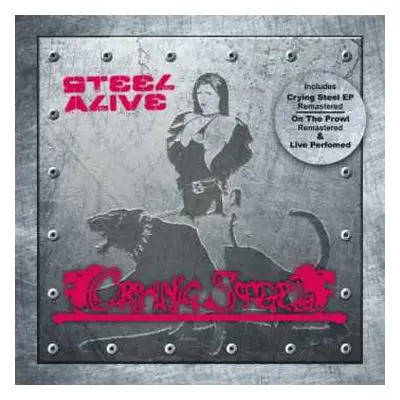 2CD Crying Steel: Steel Alive