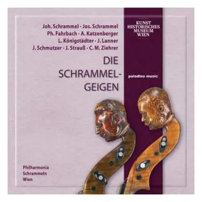 CD Philharmonia Schrammeln Wien: Die Schrammel-Geigen