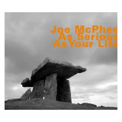 CD Joe McPhee: As Serious As Your Life