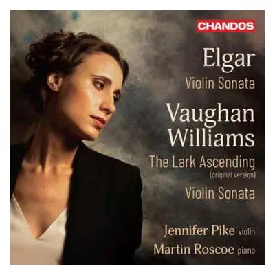 CD Sir Edward Elgar: Violin Sonatas; The Lark Ascending