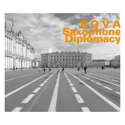 CD Rova Saxophone Quartet: Saxophone Diplomacy