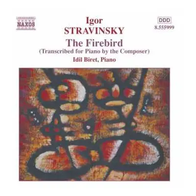 CD Igor Stravinsky: The Firebird (Transcribed for Piano by the Composer)