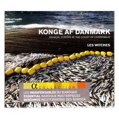 CD Les Witches: Konge Af Danmark (L’Europe Musicale À La Cour De Christian IV)