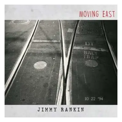 LP Jimmy Rankin: Moving East