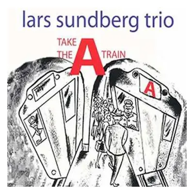 CD Lars Sundberg: Take The A-train