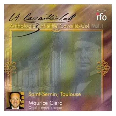 CD Maurice Clerc: Anthologie - Aristide Cavaillé-Coll Vol. 1