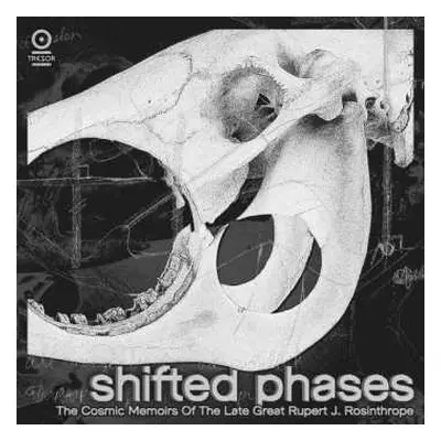 3LP Shifted Phases: The Cosmic Memoirs Of The Late Great Rupert J. Rosinthrope LTD