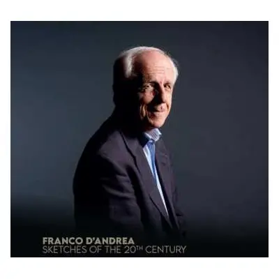 CD Franco D'Andrea: Sketches Of The 20th Century