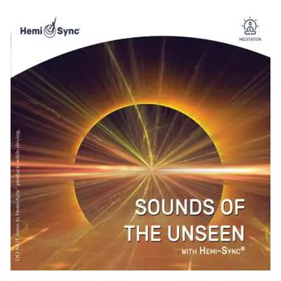 CD Alan Tower Whittemore & David Bergeaud: Sounds Of The Unseen With Hemi-sync