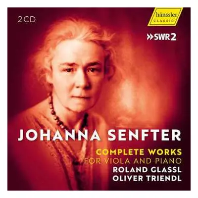 2CD Johanna Senfter: Sämtliche Werke Für Viola & Klavier