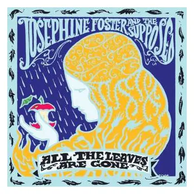 CD Josephine Foster And The Supposed: All The Leaves Are Gone