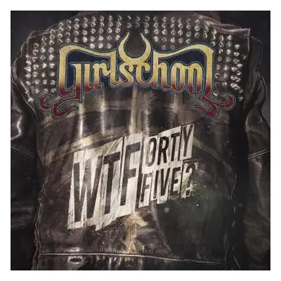 CD Girlschool: WTFortyfive?