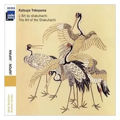 CD Katsuya Yokoyama: Japon: L'Art Du Shakuhachi = Japan: The Art Of The Shakuhachi