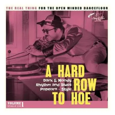 LP Various: A Hard Row To Hoe Volume 1 Dark & Moody Rhythm And Blues Popcorn-Style