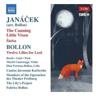 2CD Leoš Janáček: Das Schlaue Füchslein (arr. Von Fabrice Bollon Für 12 Instrumente)