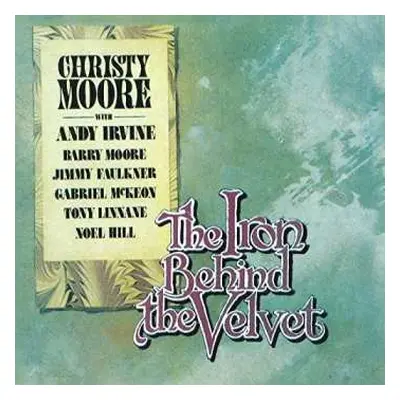 CD Christy Moore: The Iron Behind The Velvet