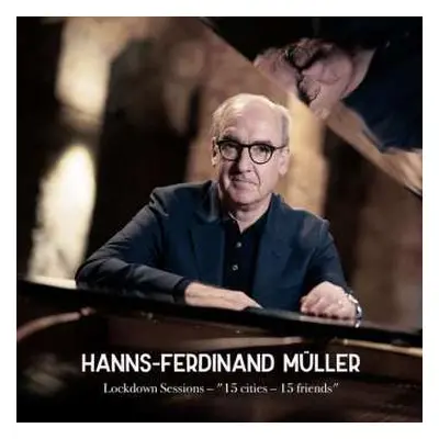 CD Hanns-ferdinand Müller: Lockdown Sessions 15 Cities 15 Friends