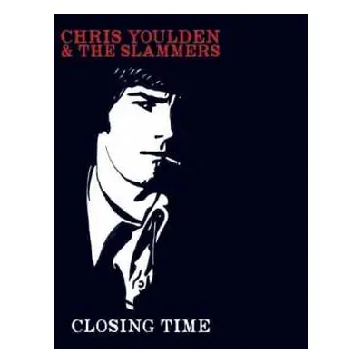 LP Chris Youlden & The Slammers: Closing Time