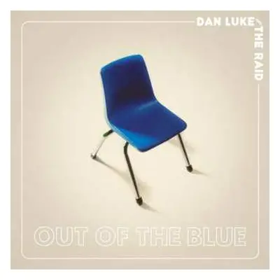 LP Dan Luke & The Raid: Out Of The Blue