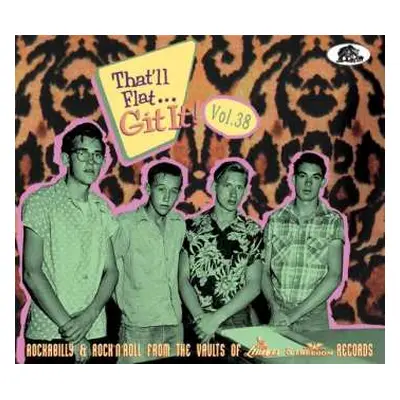 CD Various: That’ll Flat Git It! Vol. 38: Rockabilly & Rock 'n' Roll From The Vaults Of Liberty 