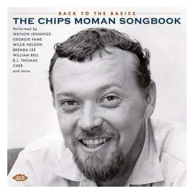 CD Various: Back To The Basics The Chips Moman Songbook