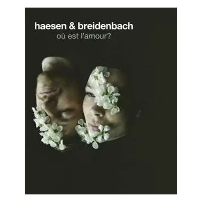 CD Haesen & Breidenbach: Ou Est L'amour?