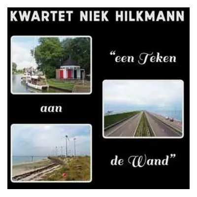 CD Kwartet Niek Hilkmann: Een Teken Aan De Wand