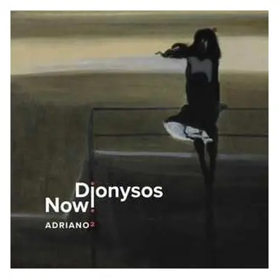 LP Dionysos Now!: Adriano 2