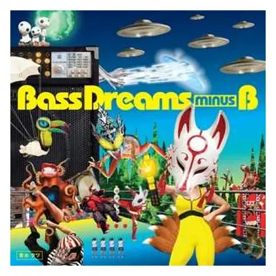 LP Bass Dreams Minus B: Bass Dreams minus B