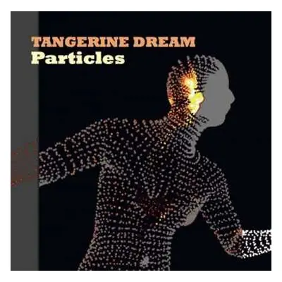 2LP Tangerine Dream: Particles