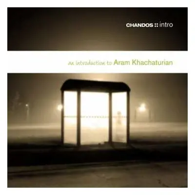 CD Aram Khatchaturian: An Introduction To Aram Khachaturian