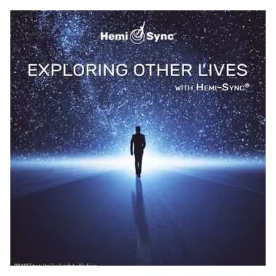 CD Lee Stone & Hemi-sync: Exploring Other Lives