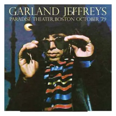 CD Garlands Jeffreys: Paradise Theater, Boston October '79