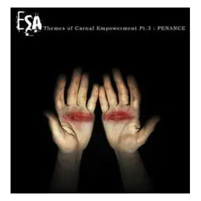 CD ESA: Themes Of Carnal Empowerment Pt. 3: Penance