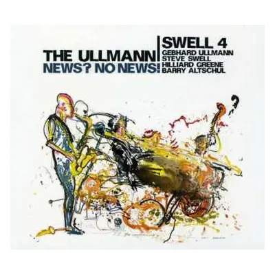 CD Gebhard Ullmann - Steve Swell Quartet: News? No News!