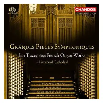 SACD Ian Tracey: Grandes Pièces Symphoniques