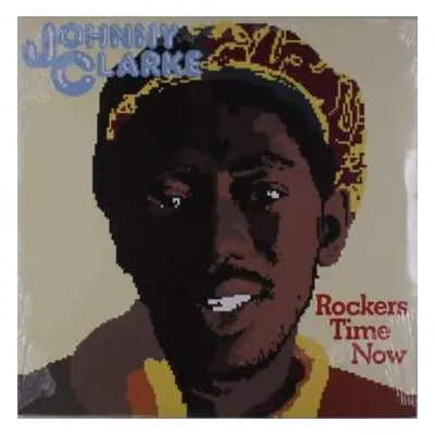 LP Johnny Clarke: Rockers Time Now