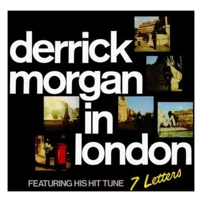 CD Derrick Morgan: Derrick Morgan In London