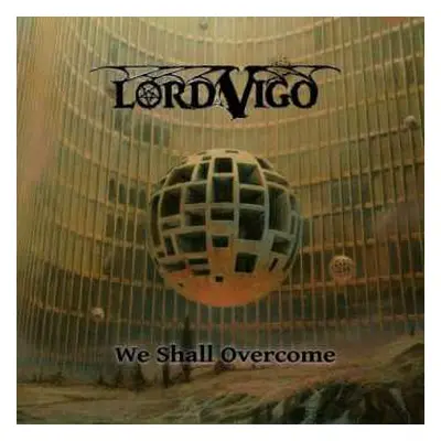 CD Lord Vigo: We Shall Overcome