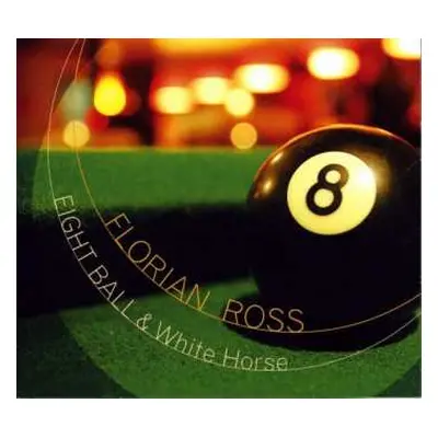 CD Florian Ross: Eight Ball & White Horse