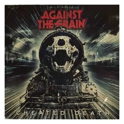 LP Against The Grain: Cheated Death LTD