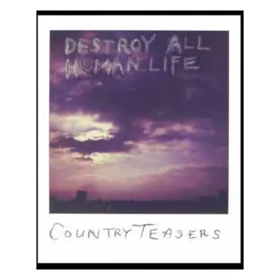 LP Country Teasers: Destroy All Human Life